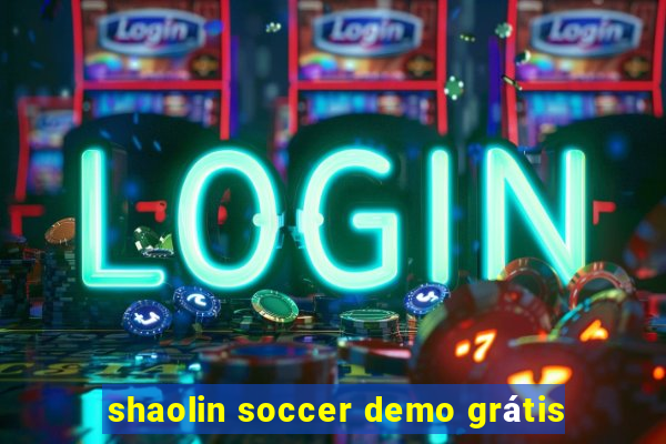 shaolin soccer demo grátis